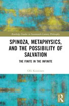Routledge Studies in Seventeenth-Century Philosophy- Spinoza, Metaphysics, and the Possibility of Salvation