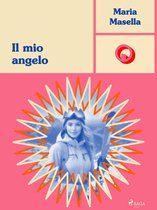 Ombre Rosa: Le grandi protagoniste del romance italiano - Il mio angelo