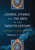 The Middle Ages Series- Cosmos, Liturgy, and the Arts in the Twelfth Century