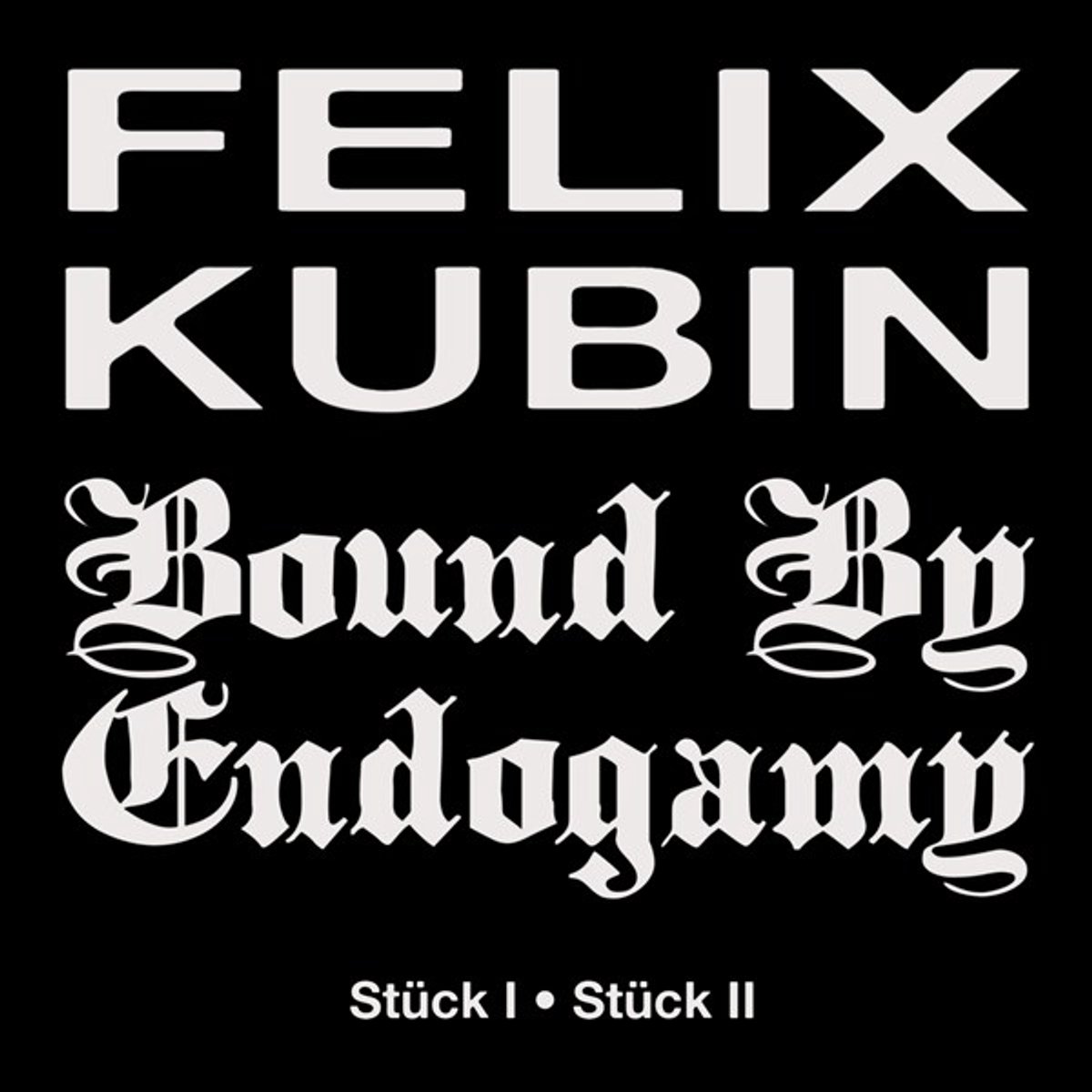 Bound By Endogamy X Felix Kubin - Stück I/Stück II (7" Single)