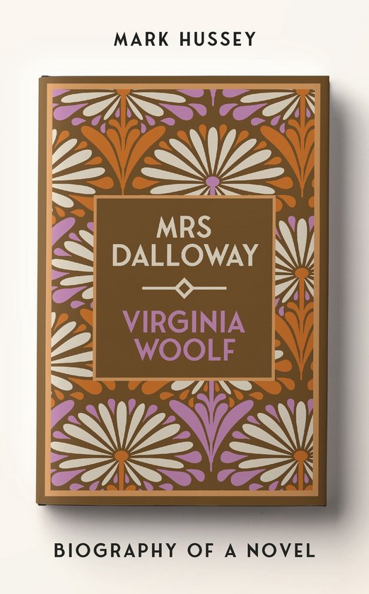 Biography of a Novel- Mrs Dalloway