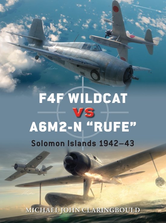Couverture de livre montrant deux avions de chasse au-dessus de l'océan : un F4F Wildcat et un A6M2-N "Rufe". "F4F WILDCAT VS A6M2-N 'RUFE' Solomon Islands 1942-43".