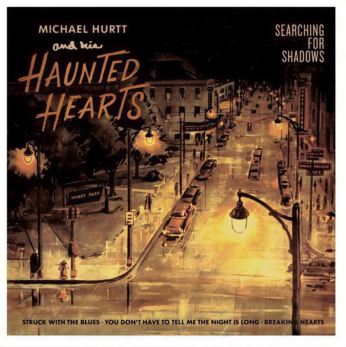Michael Hurtt & The Haunted Hearts - Searching For Shadows (7" Single)
