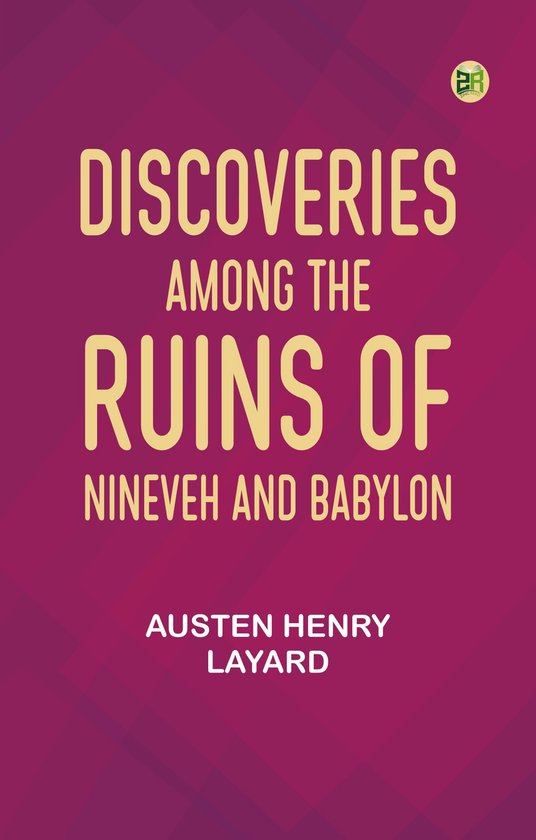 Discoveries Among the Ruins of Nineveh and Babylon - cover