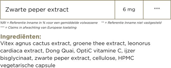 Zwarte peper extract 6 mg. Ingrediënten: Vitex agnus cactus extract, groene thee extract, leonorus cardiaca extract, Dong Quai, OptiC vitamine C, ijzer bisglycinaat, zwarte peper extract, cellulose, HPMC vegetarische capsule.