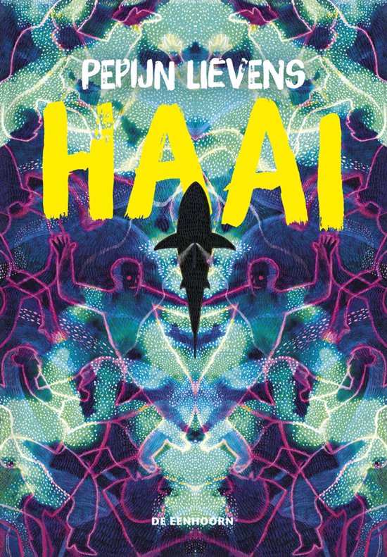 Boekomslag met de tekst 'PEPIJN LIEVENS HAAI' in gele letters. Op de achtergrond een gestileerde haai met paarse en groene abstracte patronen.
