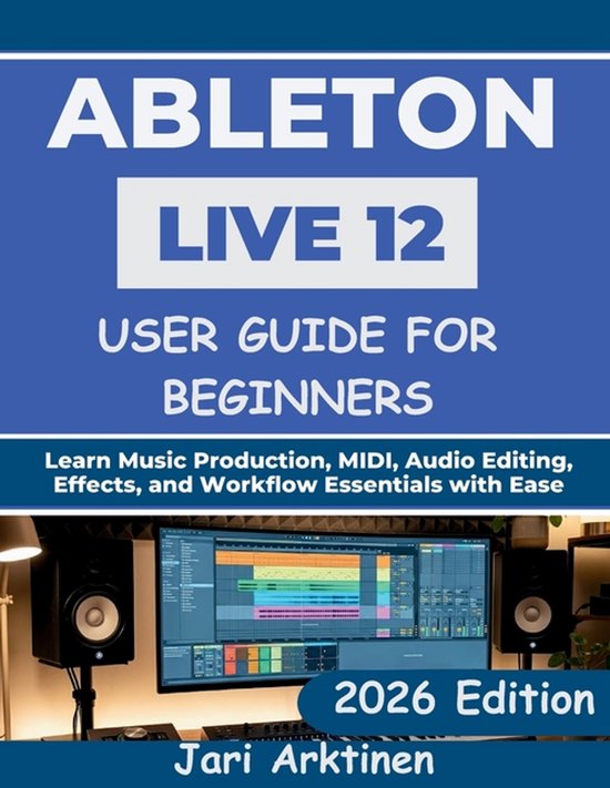 Ableton Live 12 User Guide for Beginners 2026 - cover