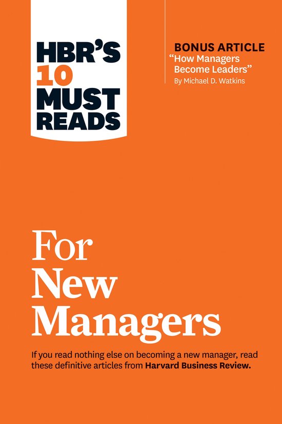 Hbr's 10 Must Reads for New Managers (with Bonus Article ''h ... - cover