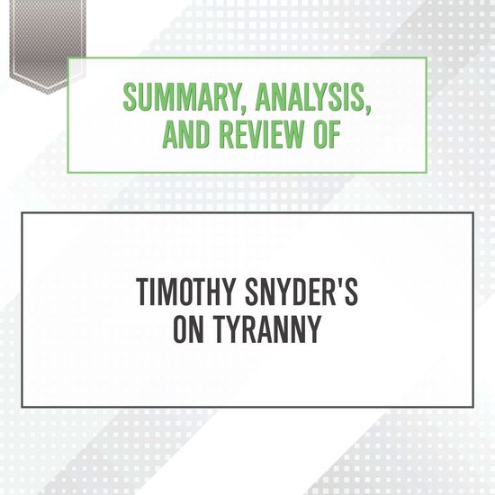 Summary, Analysis, and Review of Timothy Snyder's On Tyranny - cover