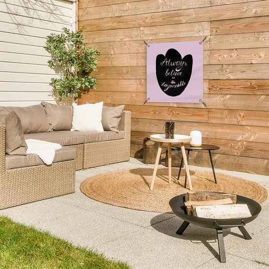 Tuinposter 50x50 cm - Tuindecoratie Always believe in the impossible - Roze - Spreuken - Quotes - Poster voor in de tuin - Buiten decoratie - Schutting tuinschilderij - Tuindoek muurdecoratie - Wanddecoratie balkondoek