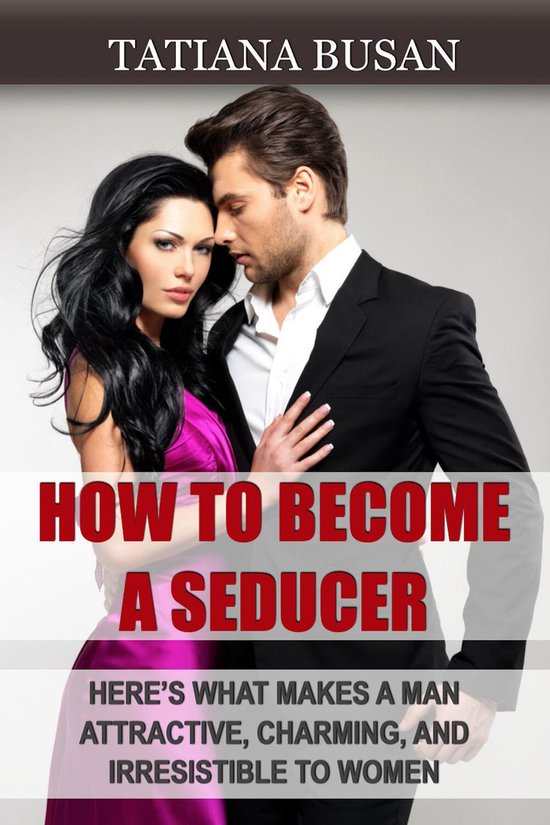How to Become a Seducer