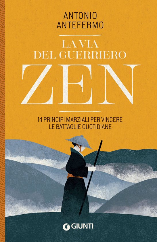 La via del guerriero zen. 14 Principi marziali per vincere l ... - cover