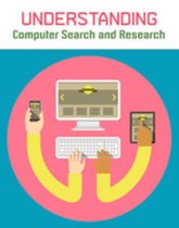 Understanding Computer Search and Research