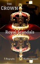The Crown: Royal Scandals