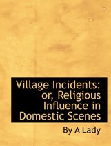 Village Incidents