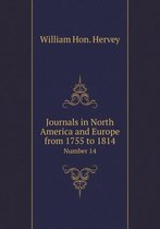 Journals in North America and Europe from 1755 to 1814 Number 14