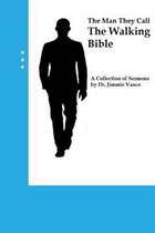 The Man They Call the Walking Bible