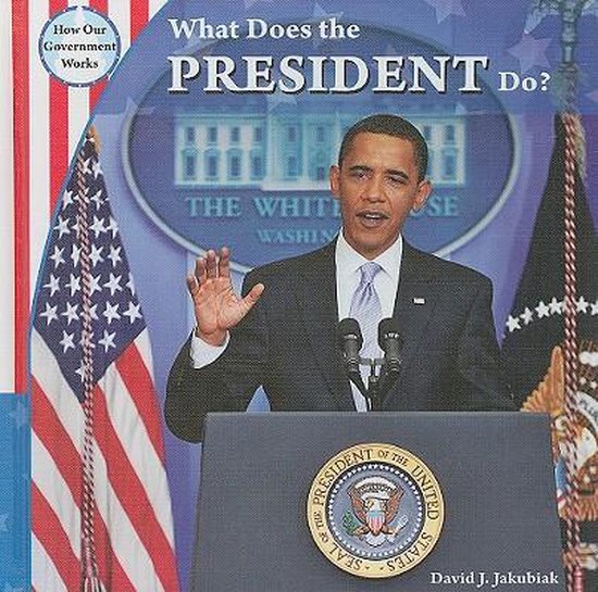 What Does the President Do? 9781435893573 David J Jakubiak Boeken