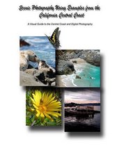 Scenic Photography Using Examples from the California Central Coast