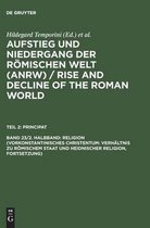 Religion (Vorkonstantinisches Christentum: Verhältnis Zu Römischem Staat Und Heidnischer Religion, Fortsetzung)