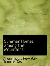 Summer Homes Among the Mountains