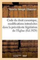Code Du Droit Canonique, Modifications Introduites Dans La Précédente Législation de l'Église