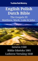 Parallel Bible Halseth English 1480 - English Polish Dutch Bible - The Gospels III - Matthew, Mark, Luke & John