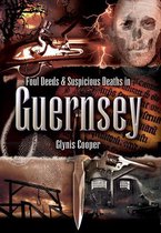 Foul Deeds and Suspicious Deaths in Guernsey