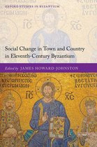 Oxford Studies in Byzantium - Social Change in Town and Country in Eleventh-Century Byzantium