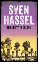 Sven Hassel - Serie Zweiter Weltkrieg 11 - VON GOTT VERGESSEN