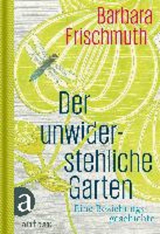 Der unwiderstehliche Garten, Barbara Frischmuth 9783351035853