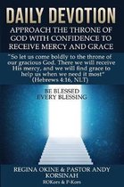 Daily Devotion: Approach the Throne of God with Confidence to Receive Mercy and Grace