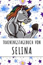 Trainingstagebuch von Selina: Personalisierter Tagesplaner f�r dein Fitness- und Krafttraining im Fitnessstudio oder Zuhause