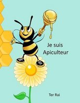 Je suis Apiculteur