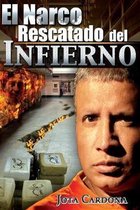 El Narco rescatado del infierno