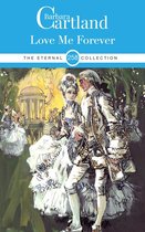 The Eternal Collection 258 - Love Me For Ever