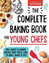 The Complete Baking Book for Young Chefs