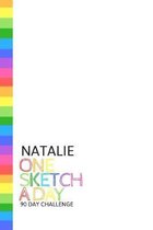 Natalie: Personalized colorful rainbow sketchbook with name: One sketch a day for 90 days challenge