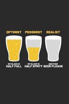 Optimist pessimist realist: 6x9 Craft beer - lined - ruled paper - notebook - notes
