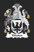 Weston: Weston Coat of Arms and Family Crest Notebook Journal (6 x 9 - 100 pages)