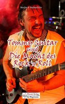 Tommy Guitar und die Macht des Rock 'n Roll