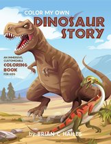 Color My Own 1 - Color My Own Dinosaur Story