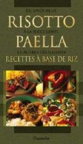 Du savoureux risotto à la succulente paëlla