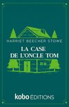 Les Classiques Kobo - La Case de l'oncle Tom