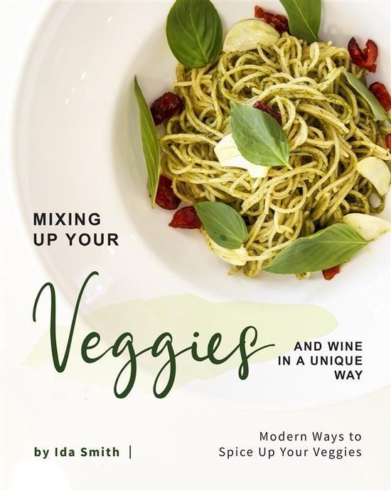 Mixing Up Your Veggies and Wine in A Unique Way - cover