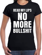 Read my lips NO MORE bullshit t-shirt zwart dames - fun / tekst shirt - foute shirts voor vrouwen L
