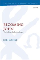 The Library of New Testament Studies - Becoming John