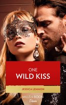Kiss and Tell 2 - One Wild Kiss (Mills & Boon Desire) (Kiss and Tell, Book 2)
