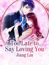 Volume 1 1 - Too Late to Say Loving You