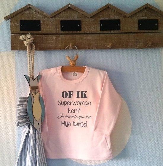 Shirtje baby lange mouw roze meisje tekst  of ik superwoman ken? Je bedoelt gewoon mijn tante  | lange mouw T-Shirt | roze | |  leukste kleding babykleding cadeau verjaardag